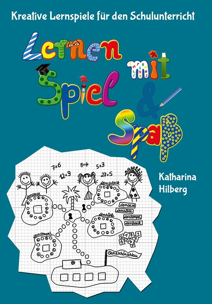 Abwechslung im Schulalltag: So macht Lernen Spaß - Mit kreativen Lernspielen den Unterricht aufpeppen